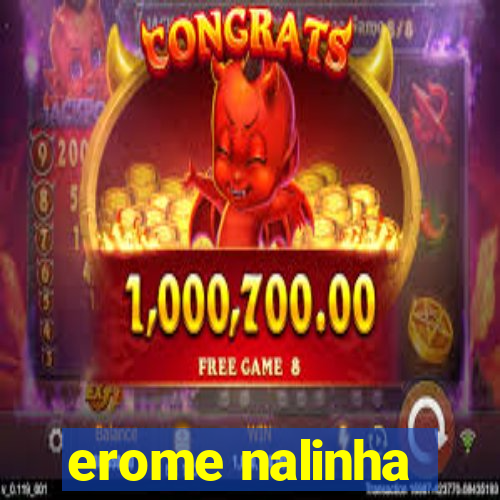 erome nalinha